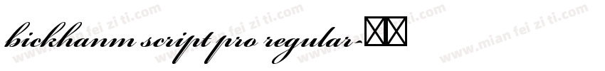 bickhanm script pro regular字体转换